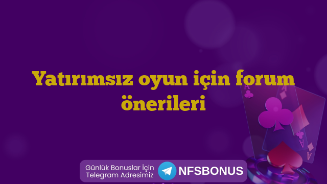 Yatırımsız oyun için forum önerileri